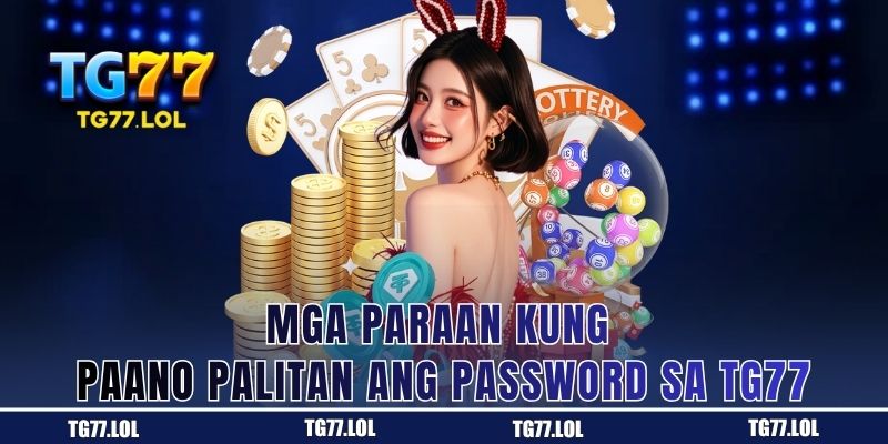 Mga hakbang kung paano palitan ang password sa TG77